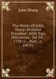 The Works Of John Sharp: Sermons Preached . With Two Discourses . 3rd Ed., 1738 (1 ., Port., 6, 440 P.), John Sharp 