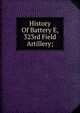 History Of Battery E, 323rd Field Artillery;, 