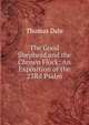 The Good Shepherd and the Chosen Flock: An Exposition of the 23Rd Psalm, Thomas Dale 