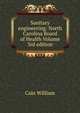 Sanitary engineering: North Carolina Board of Health Volume 3rd edition, Cain William 