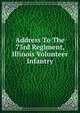 Address To The 73rd Regiment, Illinois Volunteer Infantry, 