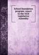 School foundation program; report to the 43rd Legislative Assembly, 