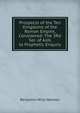 Prospects of the Ten Kingdoms of the Roman Empire, Considered: The 3Rd Ser. of Aids to Prophetic Enquiry, Benjamin Wills Newton 
