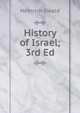 History of Israel; 3rd Ed., Ewald Heinrich 