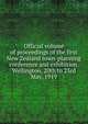 Official volume of proceedings of the first New Zealand town-planning conference and exhibition. Wellington, 20th to 23rd May, 1919, 