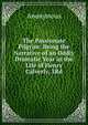 The Passionate Pilgrim: Being the Narrative of an Oddly Dramatic Year in the Life of Henry Calverly, 3Rd, Heinrich Kretschmayr 
