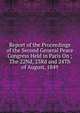 Report of the Proceedings of the Second General Peace Congress Held in Paris On ;The 22Nd, 23Rd and 24Th of August, 1849, 