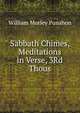 Sabbath Chimes, Meditations in Verse, 3Rd Thous, William Morley Punshon 