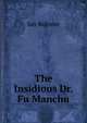 The Insidious Dr. Fu Manchu, Sax Rohmer 