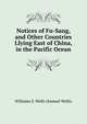 Notices of Fu-Sang, and Other Countries Llying East of China, in the Pacific Ocean, Williams S. Wells (Samuel Wells) 