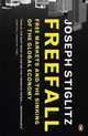 Freefall: Free Markets and the Sinking of the Global Economy, Stiglitz, Joseph 