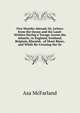 Five Months Abroad; Or, Letters from the Ocean and the Land: Written During a Voyage Across the Atlantic, in England, Scotland, Belgium, Rhenish . of Mont Blanc, and While Re-Crossing the Oc, Asa McFarland 