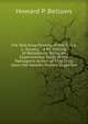 The Test Drug-Proving of the "O.O.& L. Society".: A Re-Proving of Belladonna Being an Experimental Study of the Pathogenic Action of That Drug Upon the Healthy Human Organism., Howard P. Bellows 