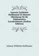Ioannis Guilielmi Hoffmanni Et Henrici Oberkamp De Re Diplomatica Lucubrationes (Italian Edition), Johann Wilhelm Hoffmann 