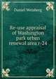 Re-use appraisal of Washington park urban renewal area r-24, Daniel Weisberg 