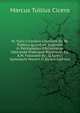 M. Tullii Ciceronis Librorum De Re Publica Quantum Superest in Palimpsesto Bibliothecae Vaticanae Praecipae Repertum, Ed. A.M. Followed By . Q.Aurelii Symmachi Novem O (Dutch Edition), Marcus Tullius Cicero 