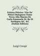 Felsina Pittrice: Vite De' Pittori Bolognesi Tomo Terzo Alla Maesta De Carlo Emanuele Iii. Re Di Sardegna &C. &C (Italian Edition), Luigi Crespi 