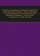 Report of the Special Commission Appointed by the President, January 4, 1896, to Examine and Report Upon the True Divisional Line Between the Republic . to the Senate On January 21, 1898, with Re, 