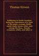 Soldiering in North Carolina; being the experiences of a 'typo' in the pines, swamps, fields, sandy roads, towns, cities, and among the fleas, . lizards, scorpions, rebels, and other re, Thomas Kirwan 