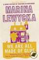 We Are All Made of Glue (Exp), Lewycka, Marina 