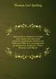 Opposition to advances in freight rates. Before the Interstate commerce commission. Dockets nos. 3400 and 3500. In re-investigations of advances in . trunk line, Trans-Missouri, and Illinois, Thomas Carl Spelling 