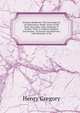 Railway Robberies: The Summing Up of Chief Justice Wilde: Notes of the Trial, December 1846, Wareham V. Prance, Nash, & Collard: Original Documents . of Garratt and Maynard, with Summary of Re, Henry Gregory 