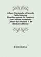 Album Nazionale a Ricordo Della Solenne Manifestazione Di Protesta Per L'odioso Attentato Contro Sua Maest? Il Re (Italian Edition), Firm Botta 
