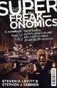 Superfreakonomics (Exp), Steven D. Levitt, Stephen J. Dubner 