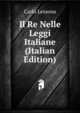 Il Re Nelle Leggi Italiane (Italian Edition), Carlo Lessona 