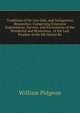 Traditions of De-Coo-Dah, and Antiquarian Researches: Comprising Extensive Explorations, Surveys, and Excavations of the Wonderful and Mysterious . of the Last Prophet of the Elk Nation Re, William Pidgeon 