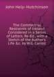 The Commercial Restraints of Ireland Considered in a Series of Letters. Re-Ed., with a Sketch of the Author's Life &c. by W.G. Carroll, John Hely- Hutchinson 