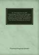 An Introduction to the Knowledge of Rare and Valuable Editions of the Greek and Latin Classics: Including the Scriptores De Re Rustica, Greek . Analyticus: The Whole Proceded by an Acco, Thomas Frognall Dibdin 