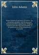 Some historical account of Guinea: its situation, produce and the general disposition of its inhabitants. With an inquiry into the rise and progress . a re-publication of the sentiments of several, John Adams 