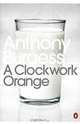 Clockwork Orange / Заводной апельсин, Энтони Берджесс 
