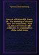 Speech of Richard H. Dana, Jr., at a meeting of citizens held in Faneuil Hall: June 21, 1865, to consider the subject of re-organization of the rebel states, Faneuil Hall Meeting 