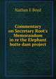 Commentary on Secretary Root's Memorandum in re the Elephant butte dam project, Nathan E Boyd 