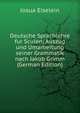 Deutsche Sprachlehre fur Sculen; Auszug und Umarbeitung seiner Grammatik nach Jakob Grimm (German Edition), Josua Eiselein 
