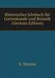 Rheinisches Jahrbuch fur Gartenkunde und Botanik (German Edition), E. Strauss 