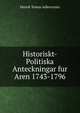 Historiskt-Politiska Anteckningar fur Aren 1743-1796, Henrik Tomas Adlercreutz 