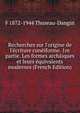 Recherches sur l'origine de l'?criture cun?iforme. 1re partie. Les formes arch?iques et leurs ?quivalents modernes (French Edition), F 1872-1944 Thureau-Dangin 