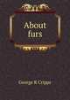 About furs, George R Cripps 