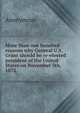 More than one hundred reasons why General U.S. Grant should be re-elected president of the United States on November 5th, 1872, Heinrich Kretschmayr 