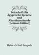 Zeitschrift fur Agyptische Sprache und Alterthumskunde (German Edition), Heinrich Karl Brugsch 