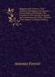Mappamondo Istorico: Ciole Ordinata Narrazione Dei Quattro Sommi Imperj Del Mondo Che Contiene Le Vite Dei Re' Di Svezia, Dal Cominciamento Della . All'anno 1702, Volume 2 (Italian Edition), Antonio Foresti 