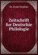Zeitschrift fur Deutschie Philologie, Dr. Ernst Hopfner 