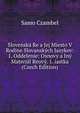 Slovenska Re a Jej Miesto V Rodine Slovanskych Jazykov: 1. Oddelenie: Osnovy a Iny Material Reovy. 1. iastka (Czech Edition), Samo Czambel 