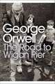 Modern Classics Road to Wigan Pier, Orwell, George 