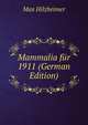 Mammalia fur 1911 (German Edition), Max Hilzheimer 