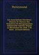Les Associations Ouvrieres: Histoire Et Theorie Des Tentatives De Reorganisation Industrielle Operees Depuis La Revolution De 1848. 1 Re Serie . (French Edition), Perreymond 