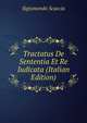 Tractatus De Sententia Et Re Iudicata (Italian Edition), Sigismondo Scaccia 